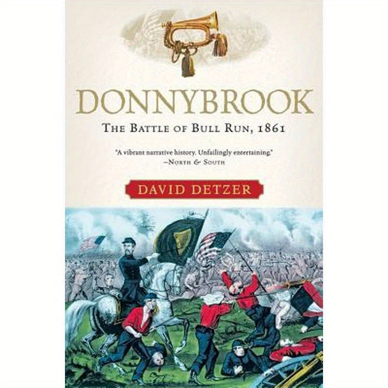 Donnybrook: The Battle of Bull Run, 1861