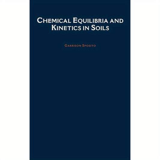 Chemical Equilibria and Kinetics in Soils