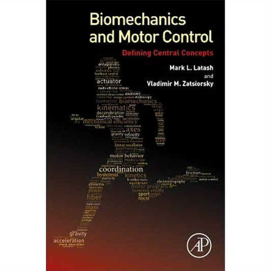 Biomechanics and Motor Control: Defining Central Concepts