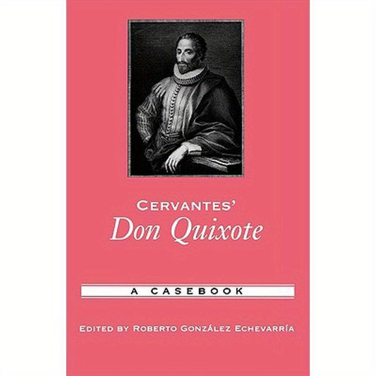 Cervantes' Don Quixote: A Casebook