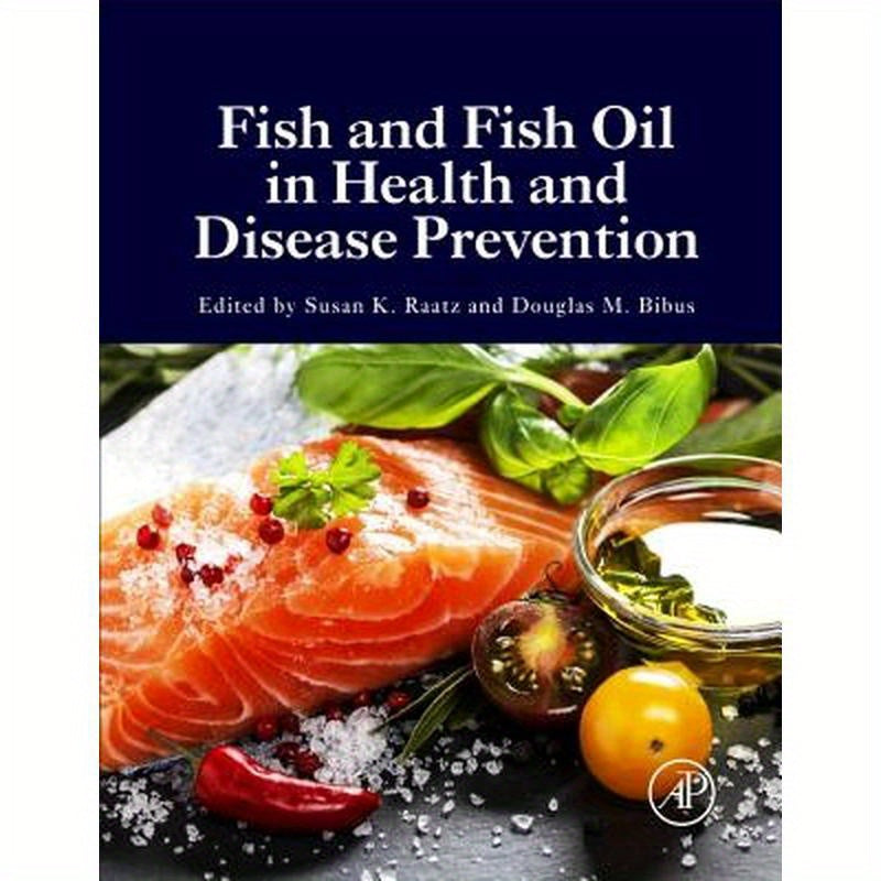Fish and Fish Oil in Health and Disease Prevention