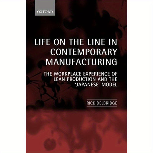 Life on the Line in Contemporary Manufacturing