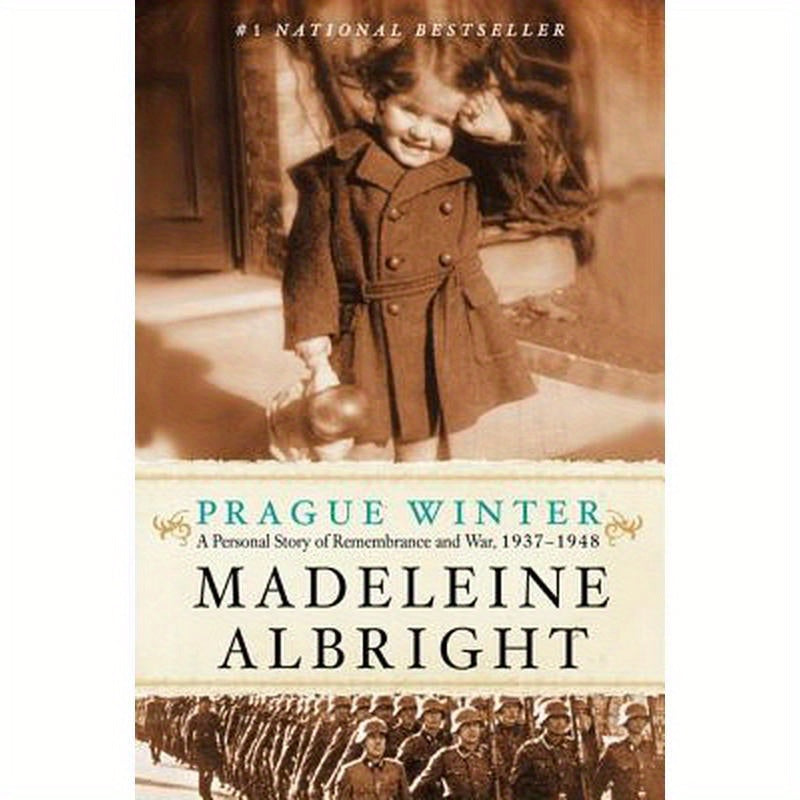 Prague Winter: A Personal Story of Remembrance and War, 1937-1948