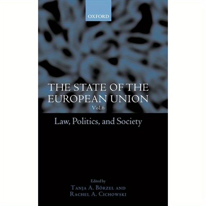 The State of the European Union, 6: Law, Politics, and Society