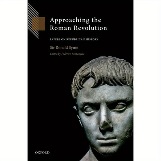 Approaching the Roman Revolution: Papers on Republican History