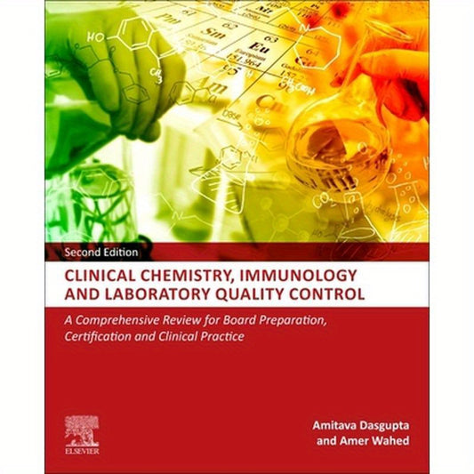 Clinical Chemistry, Immunology and Laboratory Quality Control: A Comprehensive Review for Board Preparation, Certification and Clinical Practice