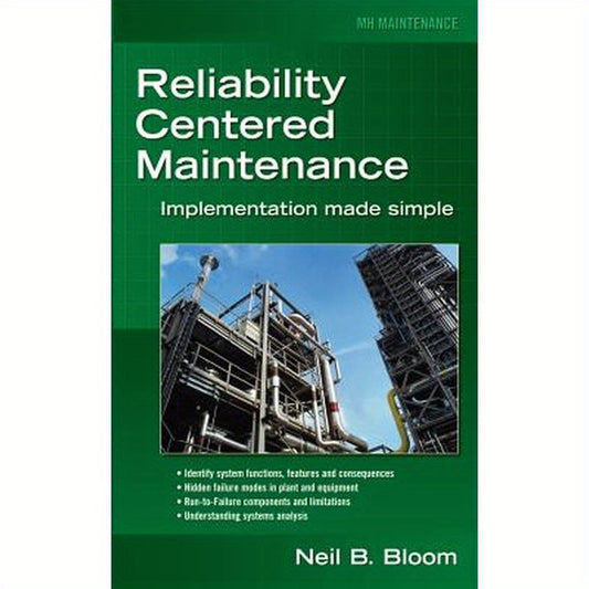 Reliability Centered Maintenance (RCM): Implementation Made Simple