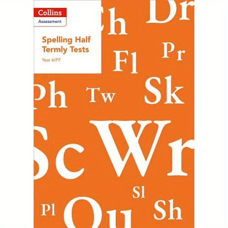 Year 6/P7 Spelling Half Termly Tests