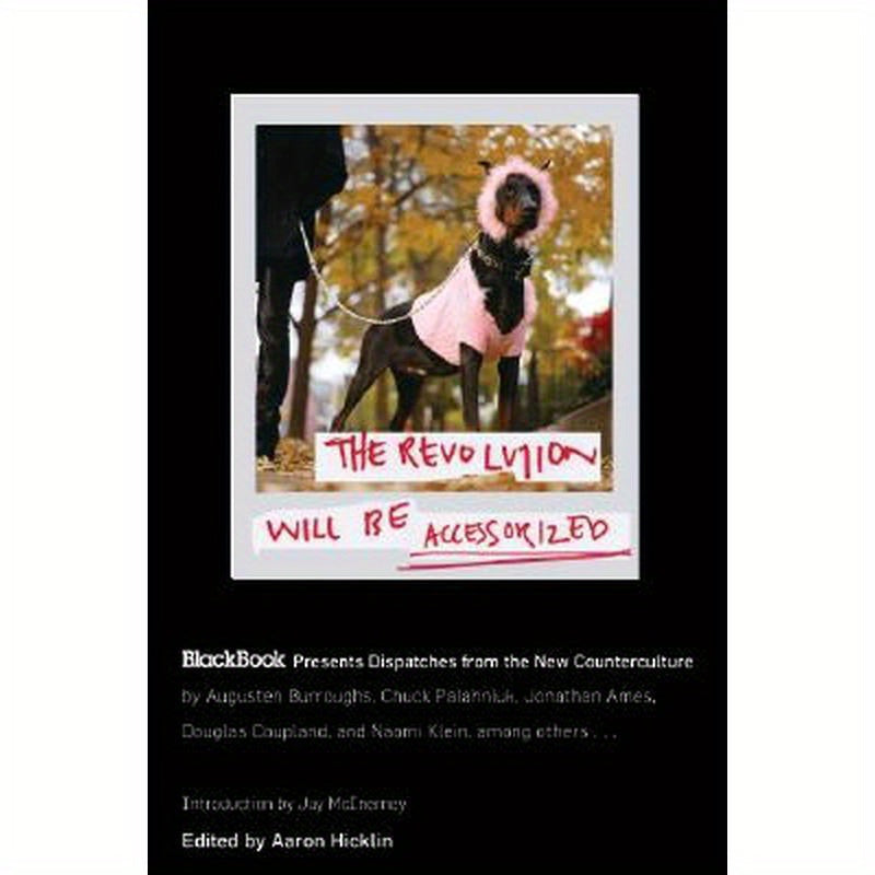 The Revolution Will Be Accessorized: Blackbook Presents Dispatches from the New Counterculture