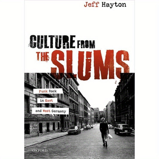 Culture from the Slums: Punk Rock in East and West Germany