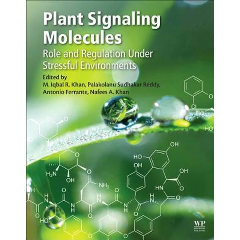 Plant Signaling Molecules: Role and Regulation Under Stressful Environments