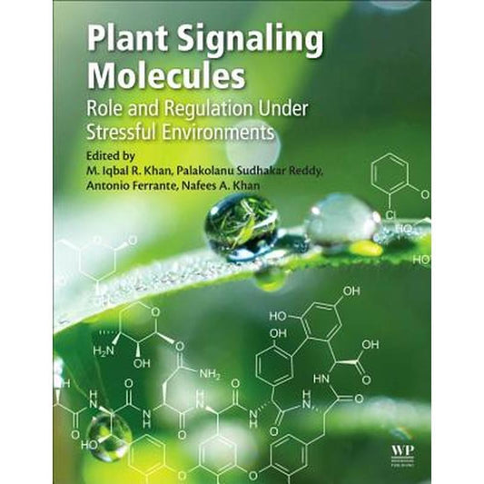 Plant Signaling Molecules: Role and Regulation Under Stressful Environments