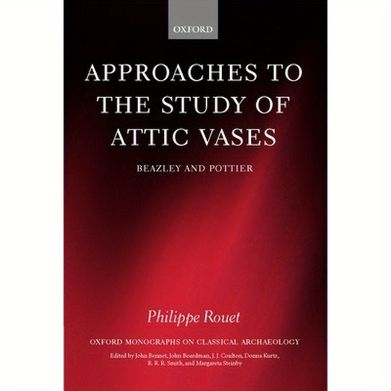 Approaches to the Study of Attic Vases: Beazley and Pottier