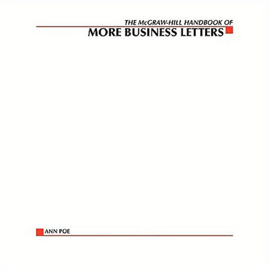 The McGraw-Hill Handbook of More Business Letters