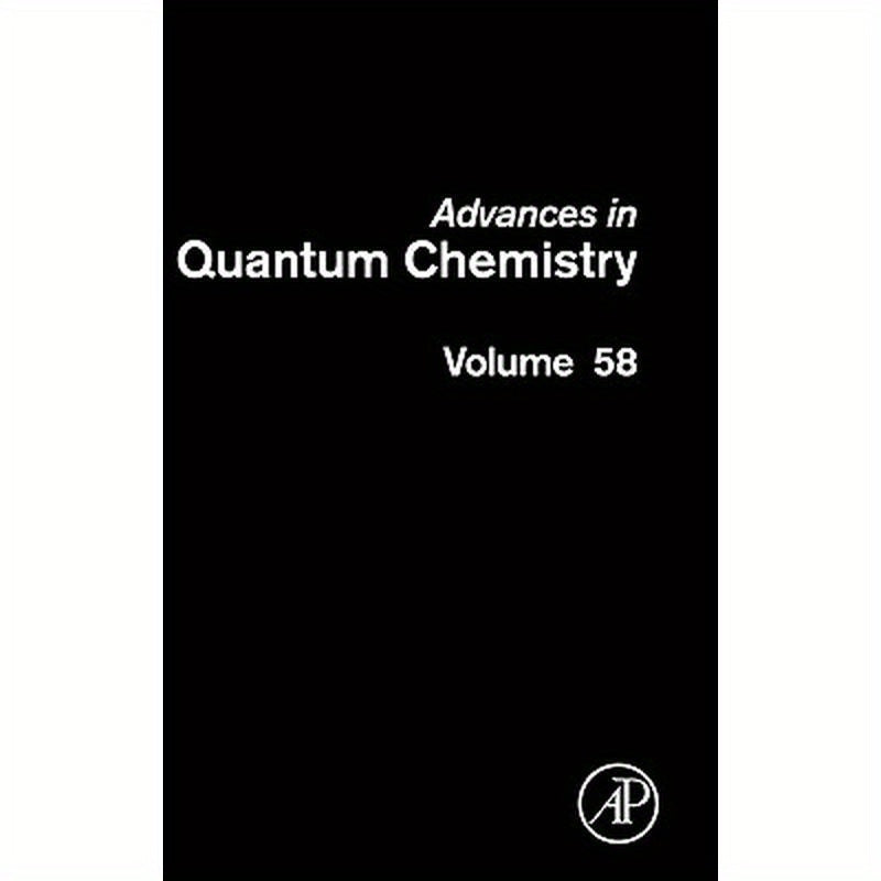 Advances in Quantum Chemistry: Theory of Confined Quantum Systems - Part Two Volume 58