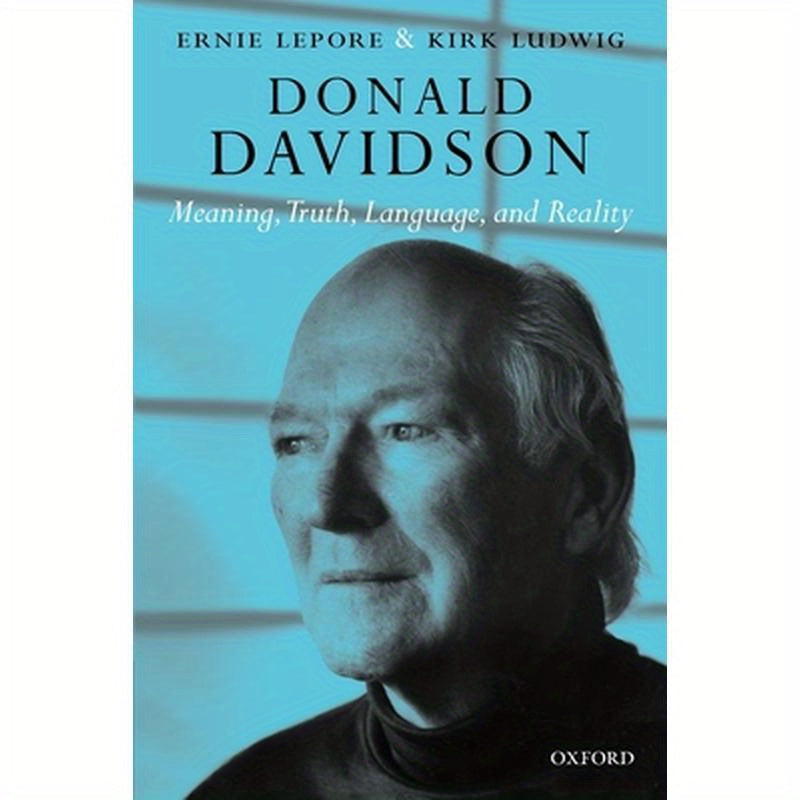 Donald Davidson: Meaning, Truth, Language, and Reality