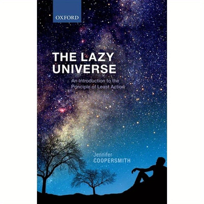 Lazy Universe: An Introduction to the Principle of Least Action