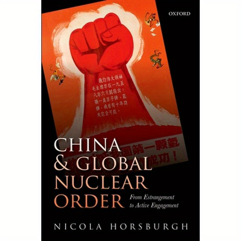 China and Global Nuclear Order: From Estrangement to Active Engagement