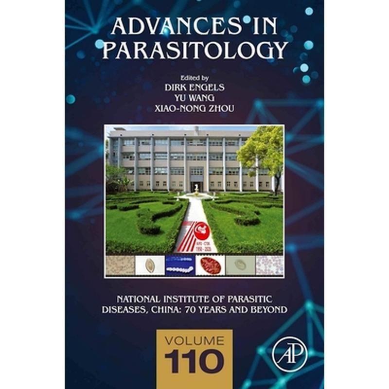 National Institute of Parasitic Diseases, China: 70 Years and Beyond Volume 110