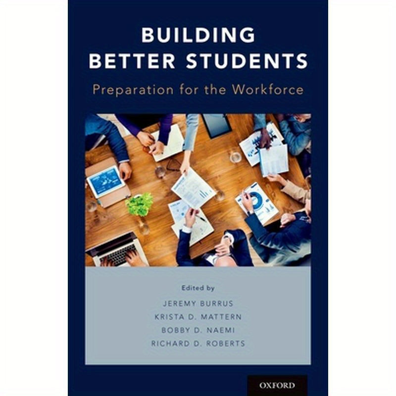 Building Better Students: Preparation for the Workforce
