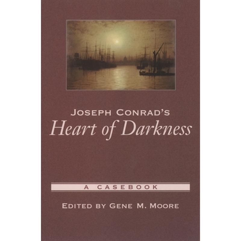 Joseph Conrad's Heart of Darkness: A Casebook