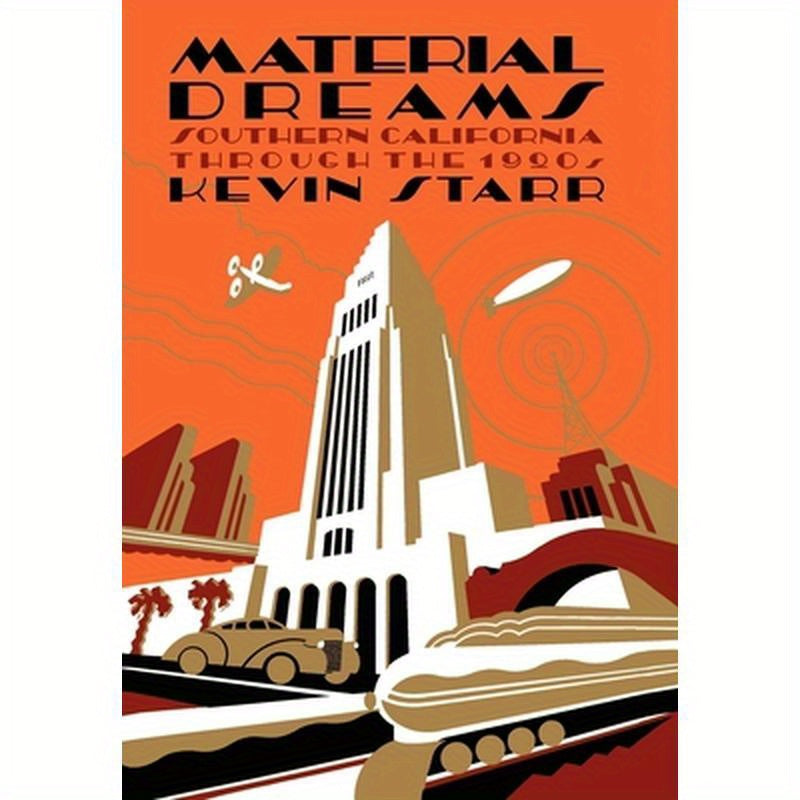 Material Dreams: Southern California Through the 1920s