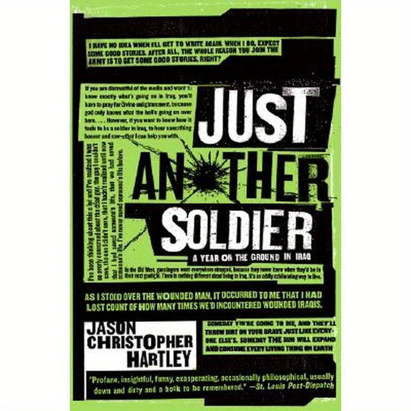 Just Another Soldier: A Year on the Ground in Iraq