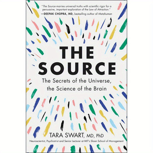 The Source: The Secrets of the Universe, the Science of the Brain