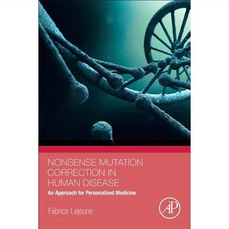 Nonsense Mutation Correction in Human Diseases: An Approach for Targeted Medicine