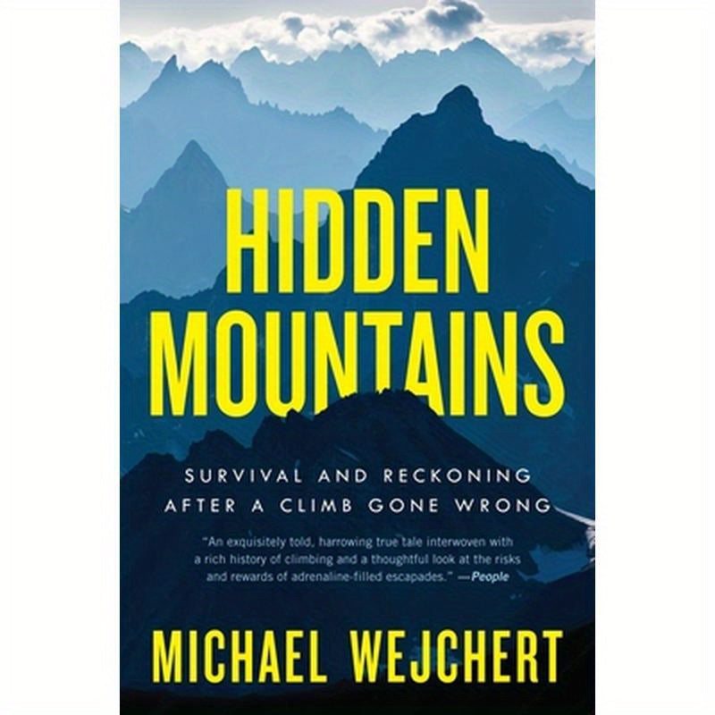 Hidden Mountains: Survival and Reckoning After a Climb Gone Wrong
