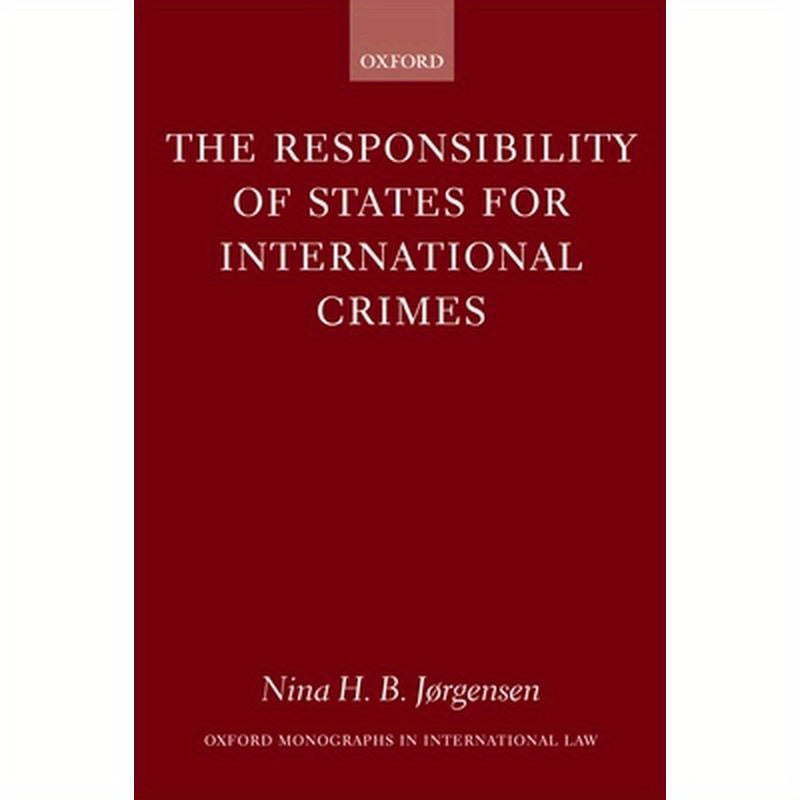 The Responsibility of States for International Crimes