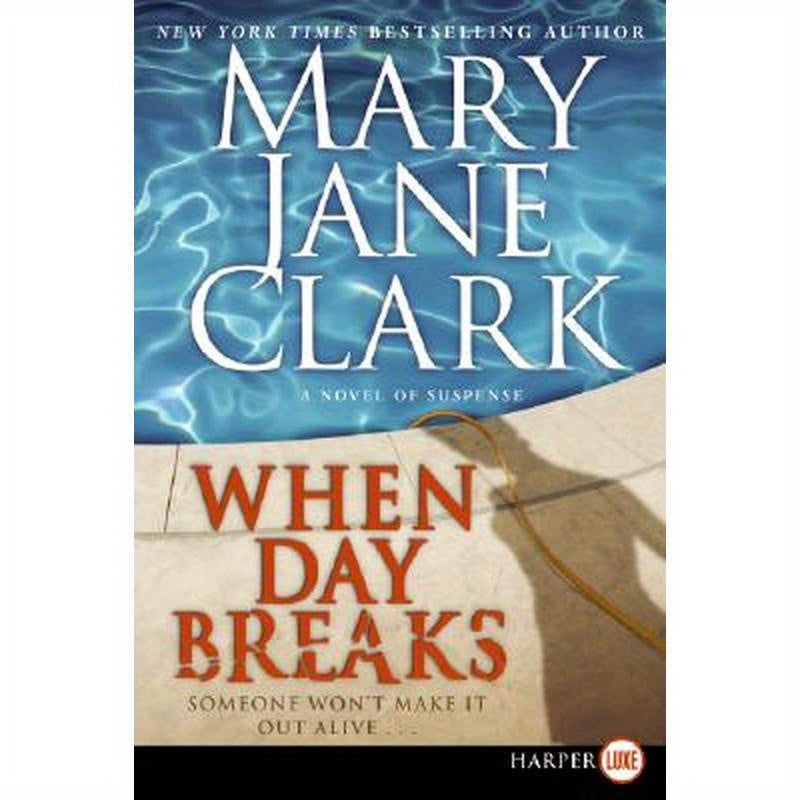 When Day Breaks: A Novel of Suspense