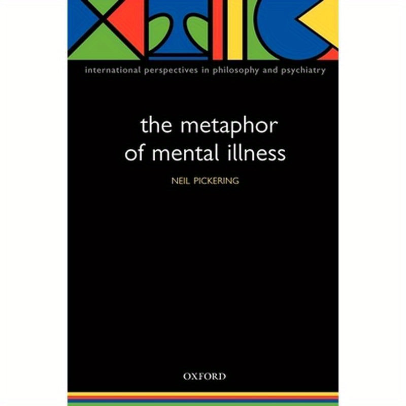 The Metaphor of Mental Illness