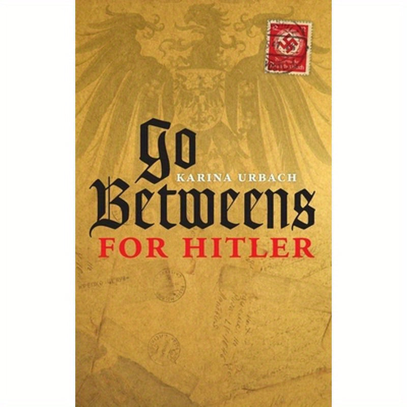 Go-Betweens for Hitler