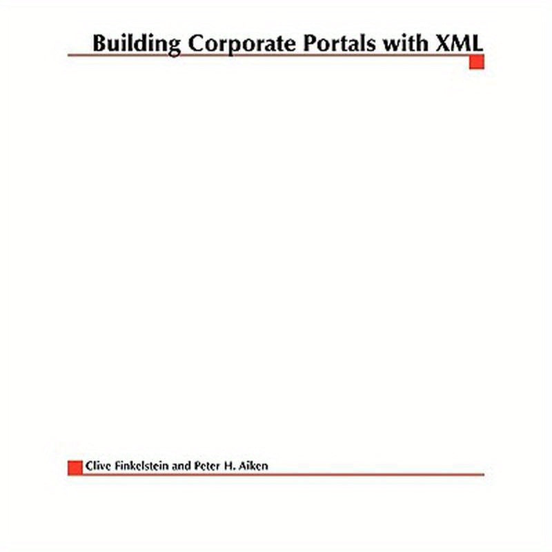 Building Corporate Portals with XML