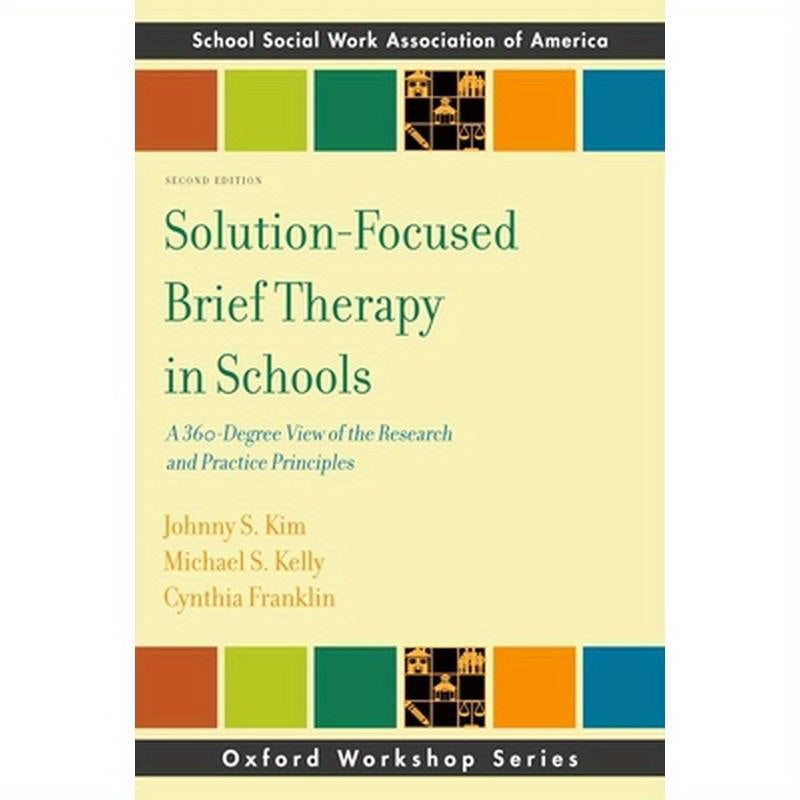 Solution-Focused Brief Therapy in Schools: A 360-Degree View of the Research and Practice Principles