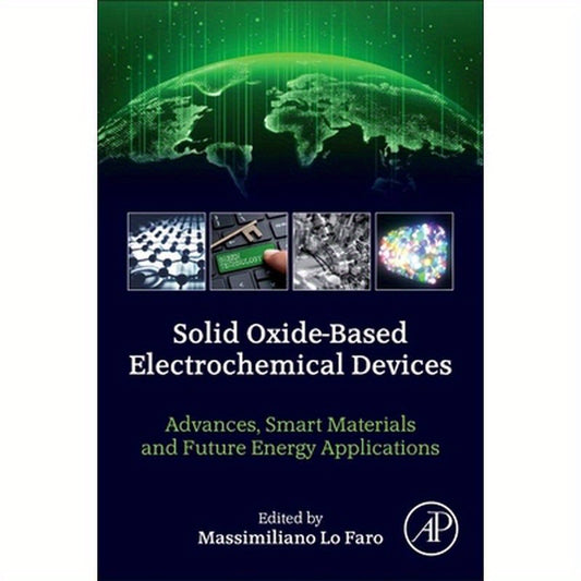 Solid Oxide-Based Electrochemical Devices: Advances, Smart Materials and Future Energy Applications