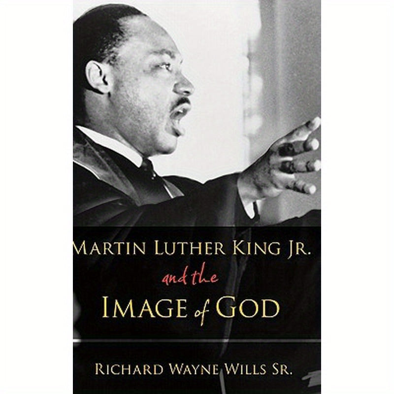 Martin Luther King Jr. and the Image of God