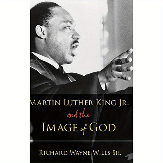 Martin Luther King Jr. and the Image of God