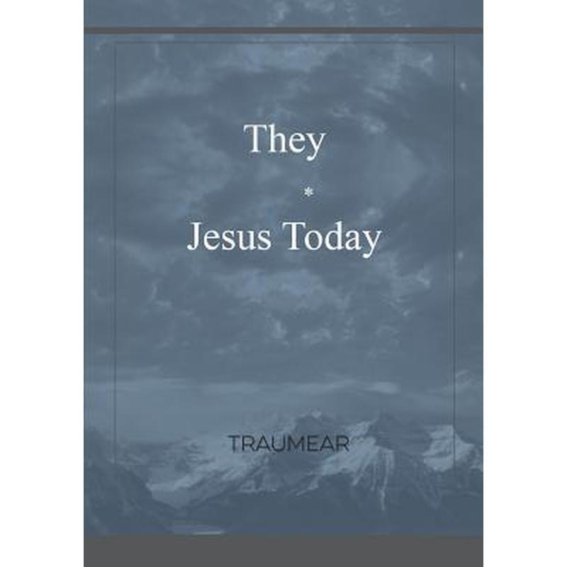 They - Jesus Today