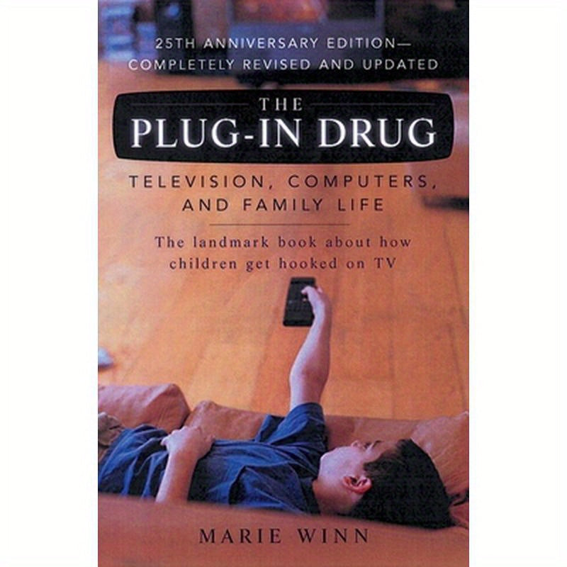 The Plug-In Drug: Television, Computers, and Family Life