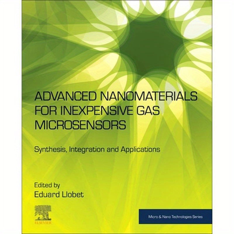 Advanced Nanomaterials for Inexpensive Gas Microsensors: Synthesis, Integration and Applications