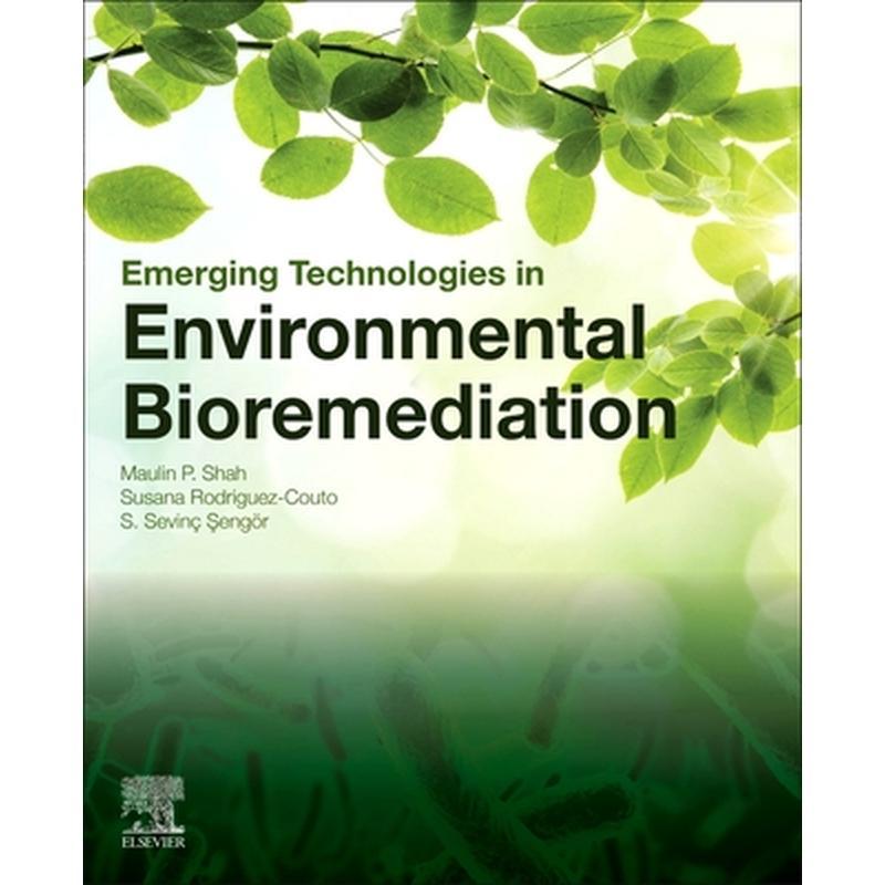 Emerging Technologies in Environmental Bioremediation