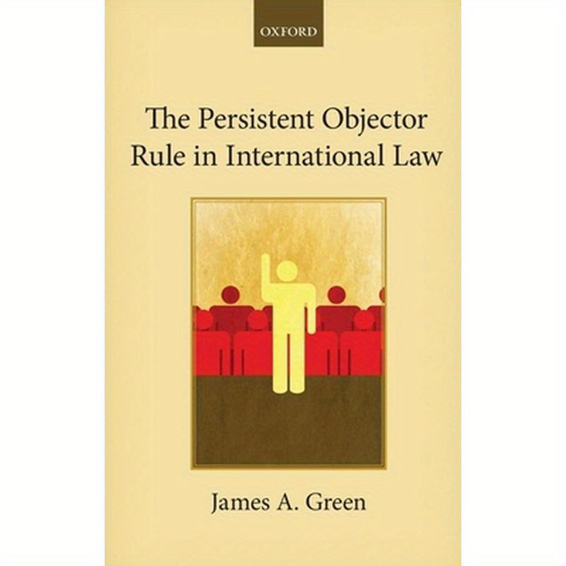 The Persistent Objector Rule in International Law