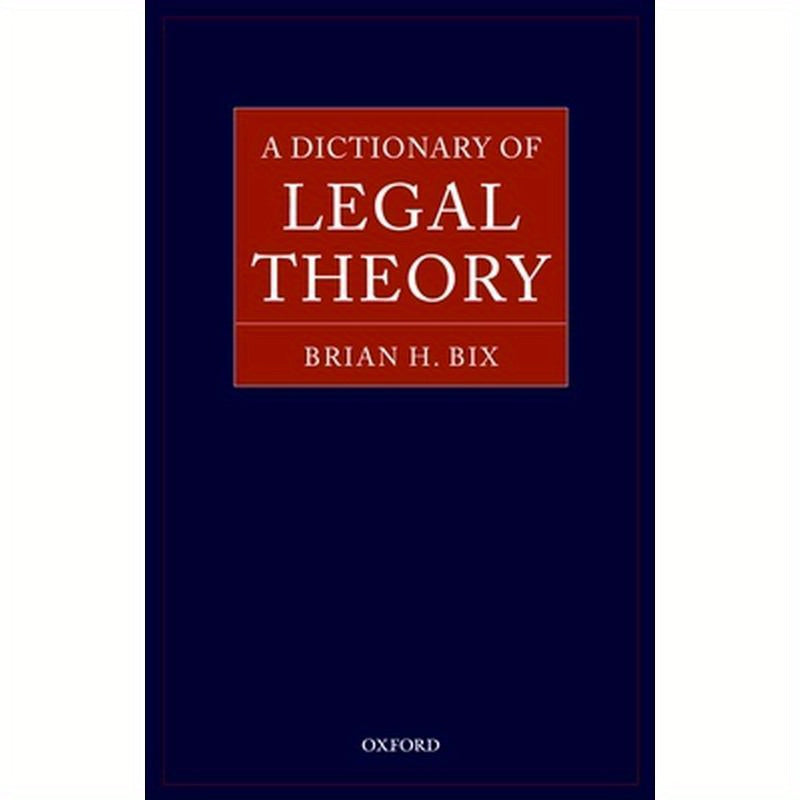 A Dictionary of Legal Theory
