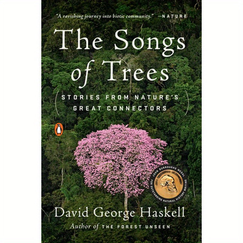 The Songs of Trees: Stories from Nature's Great Connectors
