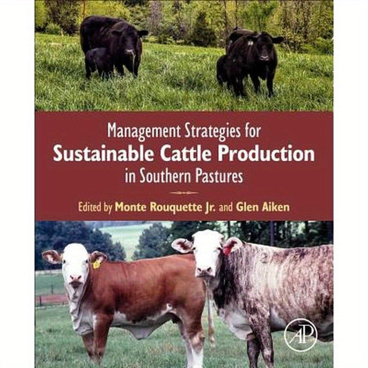 Management Strategies for Sustainable Cattle Production in Southern Pastures