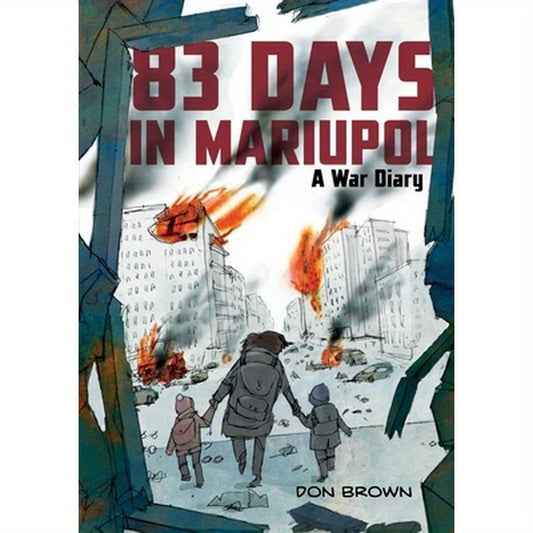 83 Days in Mariupol: A War Diary: A Graphic Novel