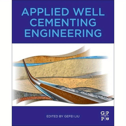 Applied Well Cementing Engineering