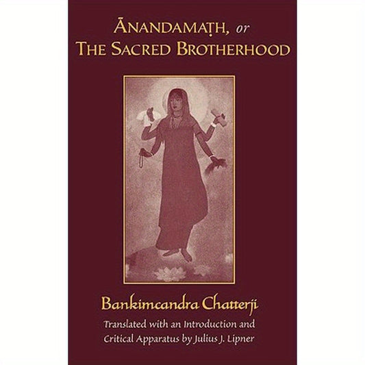 Anandamath, or the Sacred Brotherhood